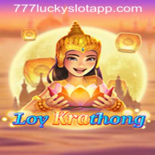 Experience the Thrill: LoyKrathong and 777 Lucky Slot Game