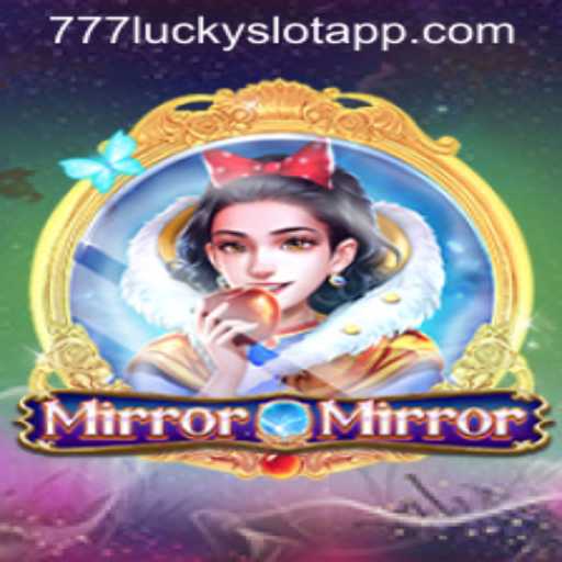 Exploring MirrorMirror: The Intriguing Journey into 777 Lucky Slot