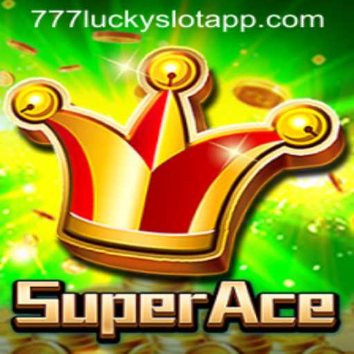 SuperAce: The Ultimate 777 Lucky Slot Experience
