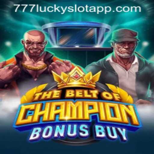 Exploring TheBeltOfChampionBonusBuy: A New Frontier in 777 Lucky Slot Games